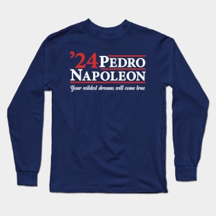 Pedro and Napoleon 2024 - Funny Presidential Campaign Parody Long Sleeve T-Shirt